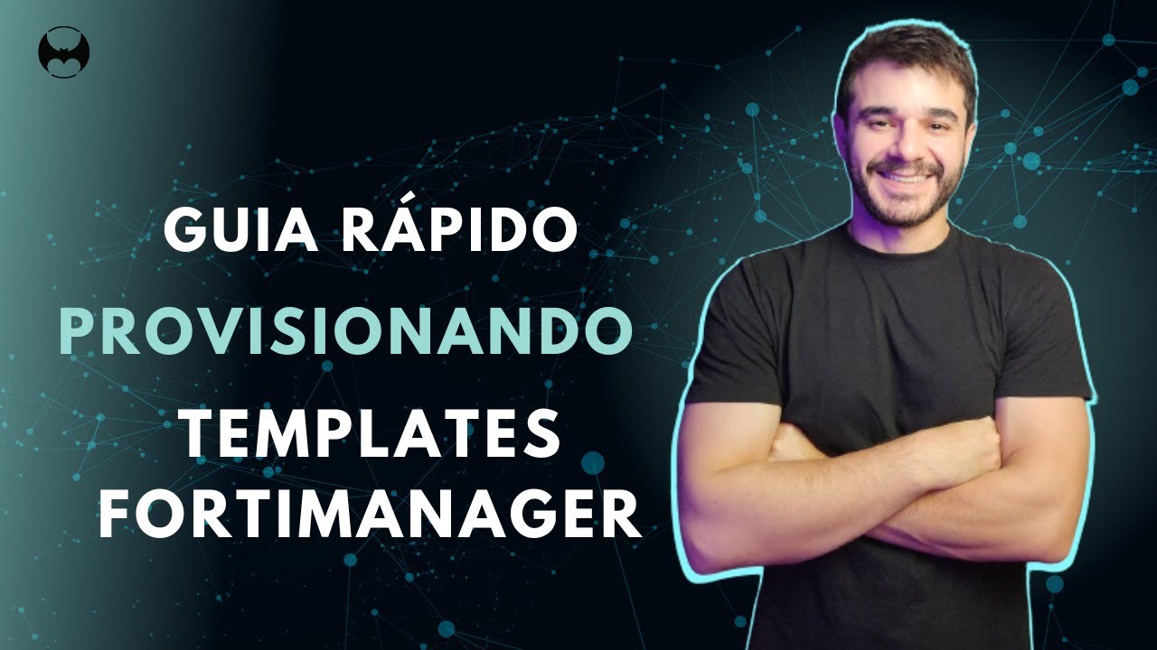 Guia Rápido: Provisionamento de Templates do FortiManager Descomplicado
