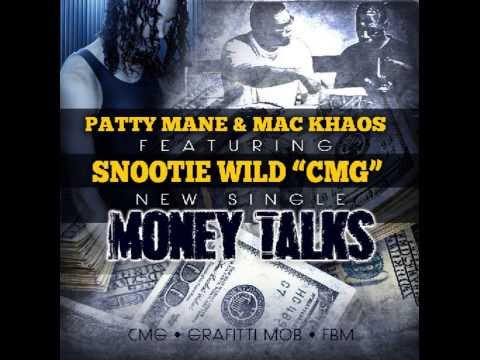 MONEY TALKS!!  PATTY MANE & MAC KHAOS FT. SNOOTIE WILD