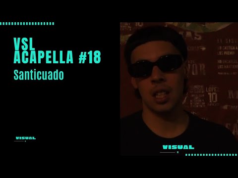 SANTICUADO - VSL ACAPELLA #18