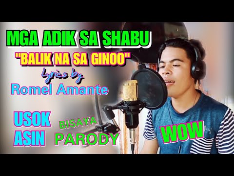 MGA ADIK SA SHABU (BALIK NA SA GINOO) BY ROMEL AMANTE