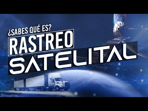 ¿Sabes qué es el Rastreo Satelital?