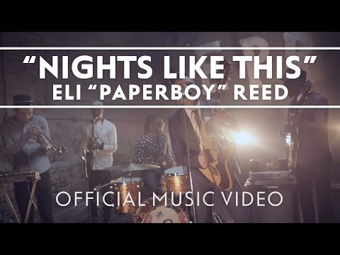 Eli Paperboy Reed - Nights Like This [Official Music Video]