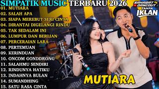 Download lagu SIMPATIK MUSIC TERBARU 2026 | MUTIARA - SALAH APA | FULL ALBUM DANGDUT KOPLO TERBARU mp3 Download lagu SIMPATIK MUSIC TERBARU 2026 | MUTIARA - SALAH APA | FULL ALBUM DANGDUT KOPLO TERBARU mp3