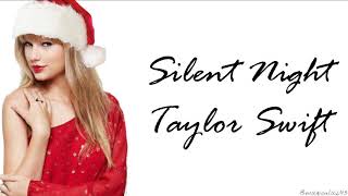 Taylor Swift - Silent Night (Lyrics)