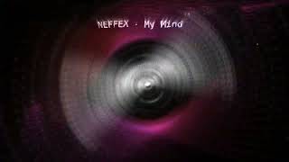 NEFFEX -  My Mind 🧠