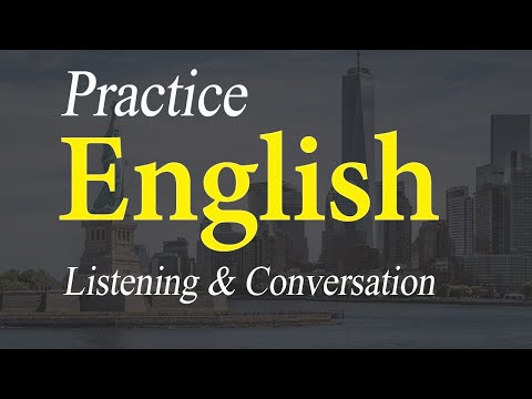 Practice Listening English Conversation Part 1