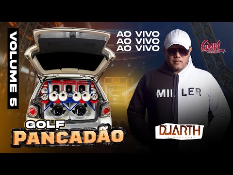 CD GOLF PANCADÃO VOLUME 5 AO VIVO DJ DUARTH INIGUALÁVEL #gynautosom