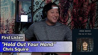 Chris Squire- Hold Out Your Hand (First Listen)