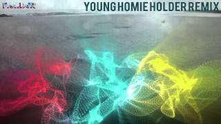 #1 Holder Remix young homie chris rene