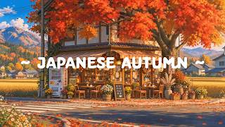 Japanese Autumn 🍂 Enjoy September in Morning 🌼 Lofi Hip Hop & Lofi Coffee to Boost Productivity.