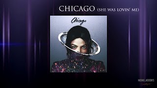 Michael Jackson - Chicago (She Was Lovin&#39; Me) (2014)