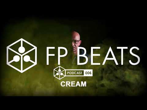 Cream @ FP BEATS podcast 006