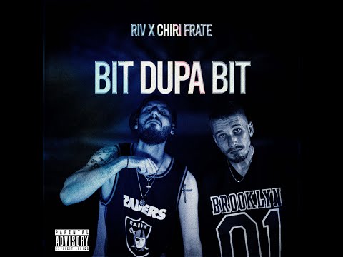 Riv x Chiri Frate - Bit dupa Bit (Offcial Visual)