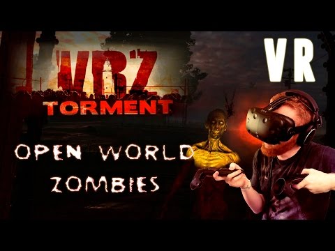 VRZ Torment: VR open world zombie survival shooter gameplay on HTC Vive [VRZ Game update 2.4]