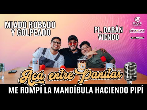 ACÁ ENTRE PANITAS Ft. @daranviendo Miado, Golpeado y Robado
