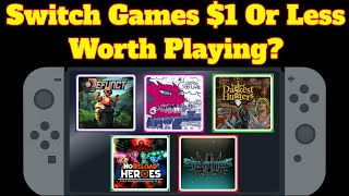 Switch Games On Sale $1 or Less:  Worth Playing?