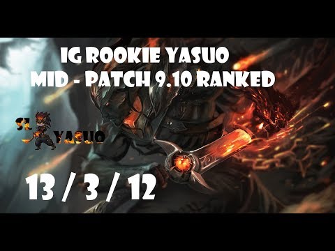 League of Legends | IG Rookie YASUO Highlights | Mid - Patch 9.10 Ranked