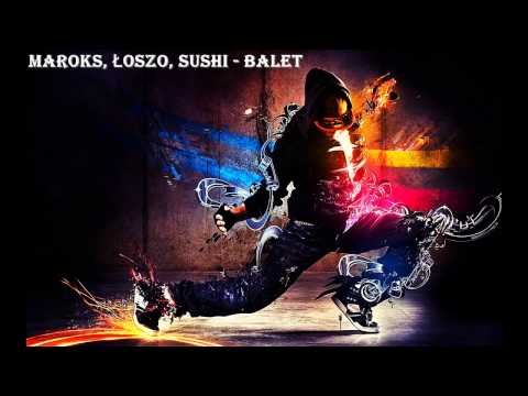 Maroks, Łoszo, Sushi - Balet (2013)