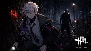 キマグレ配信[デッドバイデイライト]下手でビビりがいくデトバ