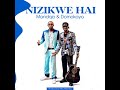 Nizikwe Hai Mandojo Domokaya