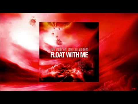David Latour - Float With Me feat. Swift K.I.D. & Redhead (Radio Edit)