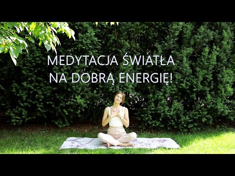 Poranna Medytacja Światła - na Dobrą Energię!