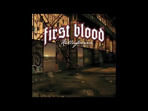 First Blood - Killafornia [Full Album]