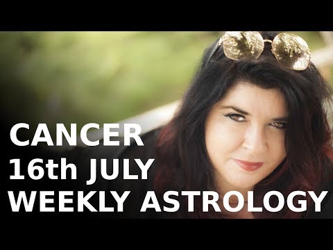Cancer Weekly Astrology July 16th 2018