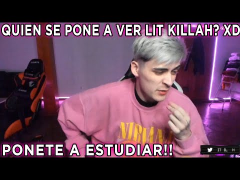 LOS FANS de LIT KILLAH SOMOS MÁS PELOTUDOS que el XD deaah!
