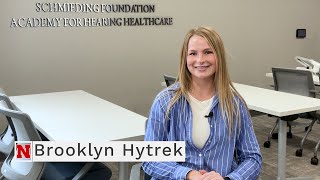 Brooklyn Hytrek , Clinical Doctorate in Audiology (Au.D.) Student