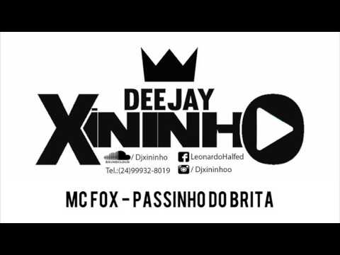 MC FOX - PASSINHO DO BRITA [ VRS DJ XININHO ] LIGHT //Funk Top abril 2016