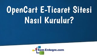 OpenCart E-Ticaret Sitesi Nasıl Kurulur?