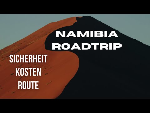 Namibia Roadtrip: Route, Sicherheit, Kosten