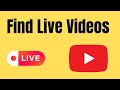 How To Find LIVE Videos On YouTube RIGHT NOW Easy Guide