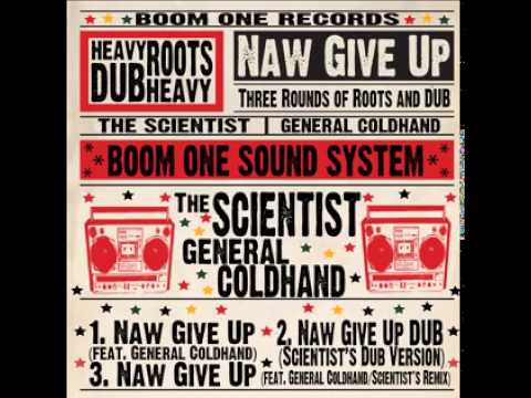 Boom One Sound System - Naw Give Up Dub (Scientist's Dub Mix)