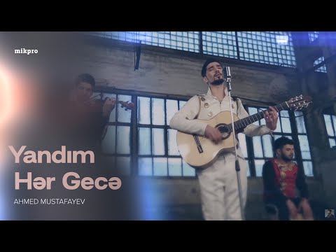 Ahmed Mustafayev — Yandım Hər Gecə | 2014