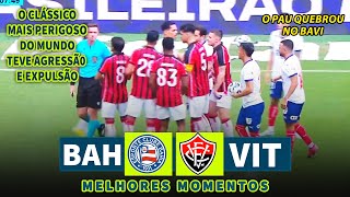 AGRESSÃ0 E EXPULSÃO NO BAVI | Bahia x Vitória | Melhores Momentos | Brasileirão | 18/05/2025