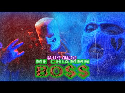 Gaetano Cordaro - Me chiammn boss ( Ufficiale 2022 )