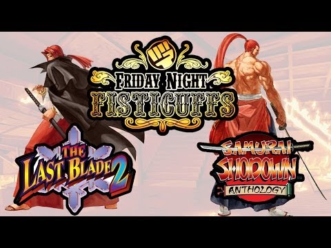 Friday Night Fisticuffs - Last Blade 2, Samurai Shodown
