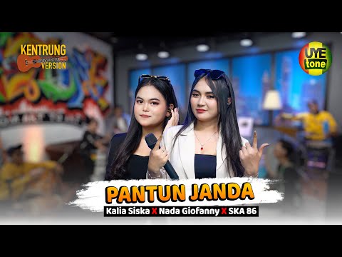 PANTUN JANDA - KALIA SISKA feat NADA GIOFANNY x SKA 86  KENTRUNG (UYE TONE MUSIC VIDEO)