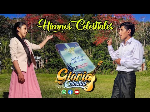 HIMNOS CELESTIALES // MINISTERIO GLORIA CELESTIAL HUANCAYO