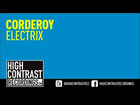 Corderoy - Electrix [High Contrast Recordings] [HD/HQ]