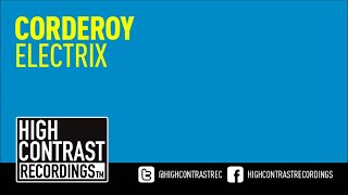 Corderoy - Electrix [High Contrast Recordings] [HD/HQ]