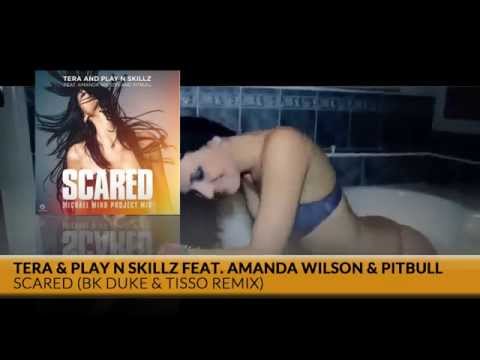 Tera & Play N Skills feat. Amanda Wilson & Pitbull - Scared (BK Duke & Tisso Remix) / Kontor Records