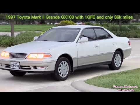 1997 Toyota Mark II Grande GX100 with 2.0 liter 1GFE engine and only 36k miles
