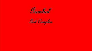 Gambol - God Complex(Tech N9ne demons remix)