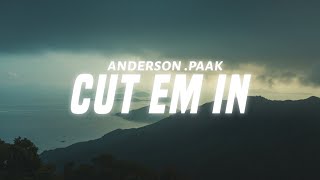 Anderson .Paak - CUT EM IN (Lyrics) ft. Rick Ross