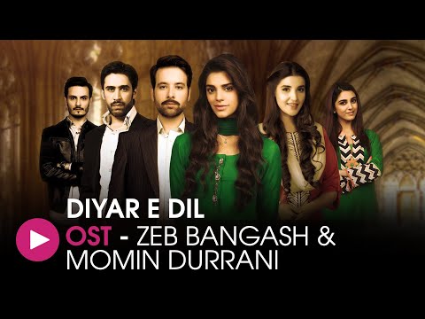 Diyaar-E-Dil | OST by Zeb Bangash & Momin Durrani | HUM Music
