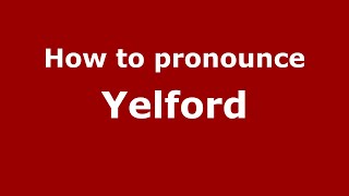 How to pronounce Yelford