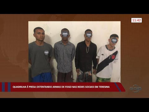 Quadrilha é presa ostentando armas de fogo nas redes sociais em Teresina 30 08 2022